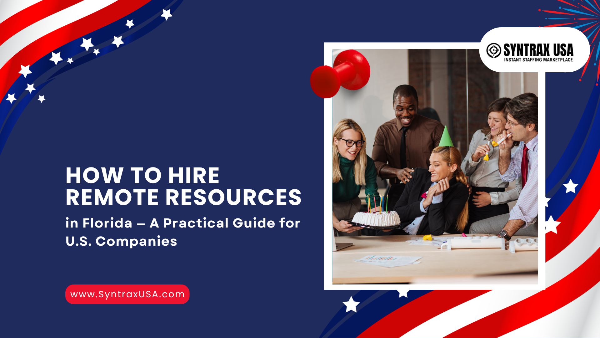 How to Hire Remote Resources in Florida — A Practical Guide for U.S. Companies