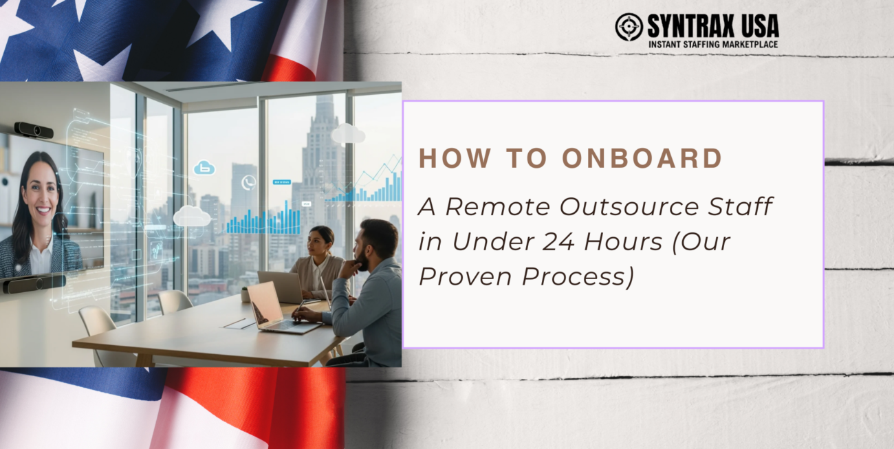 How to Onboard a Remote Outsource Staff in Under 24 Hours (Our Proven Process)