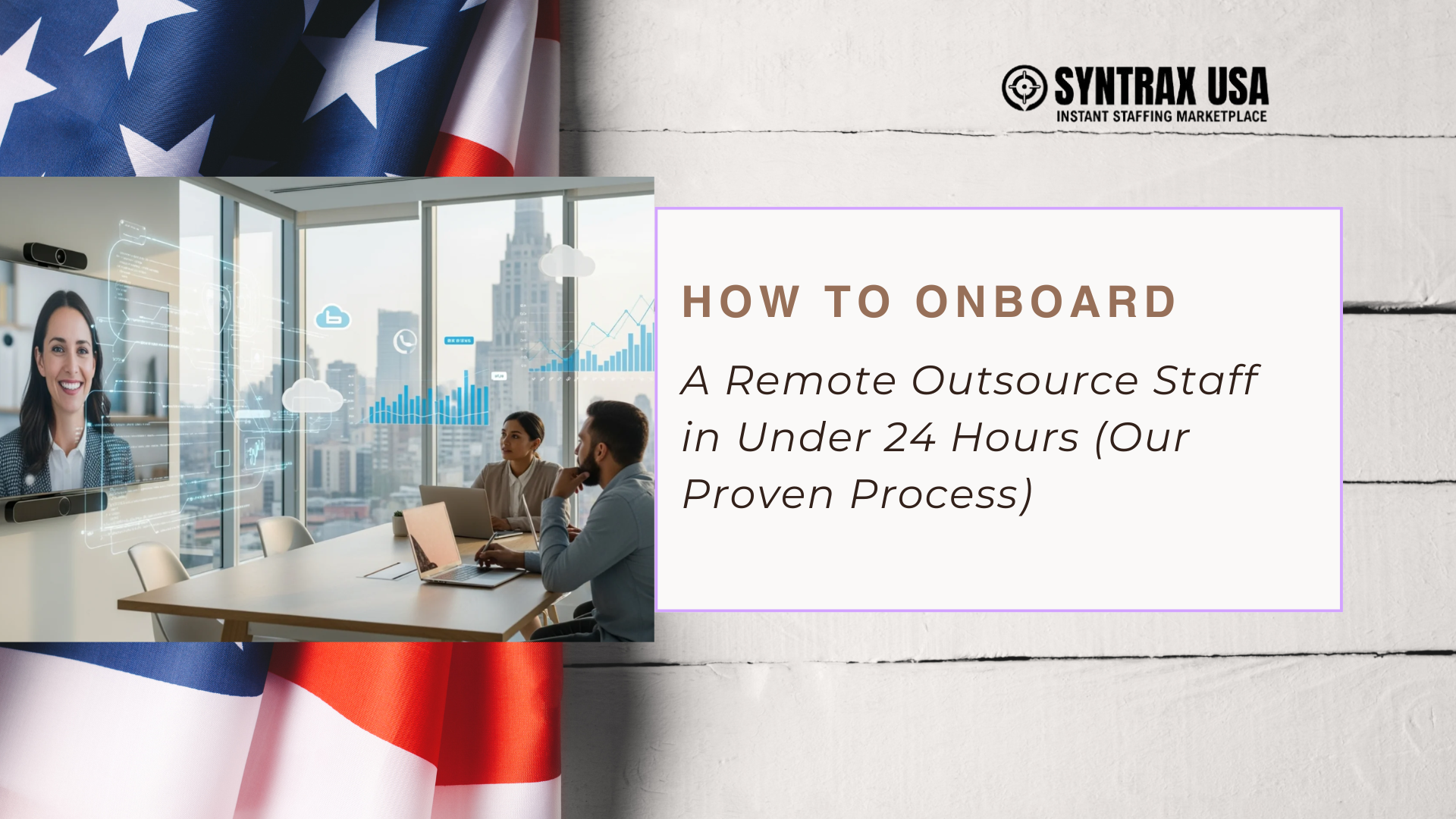 How to Onboard a Remote Outsource Staff in Under 24 Hours (Our Proven Process)